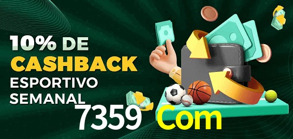 10% de bônus de cashback na 7359 Com